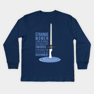 Strange Women Lying in Ponds Distributing Swords Kids Long Sleeve T-Shirt